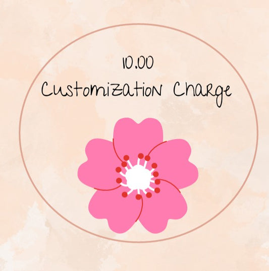 Customization Charge (+ 10.00)